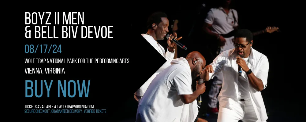 Boyz II Men & Bell Biv Devoe at Wolf Trap National Park for the Performing Arts